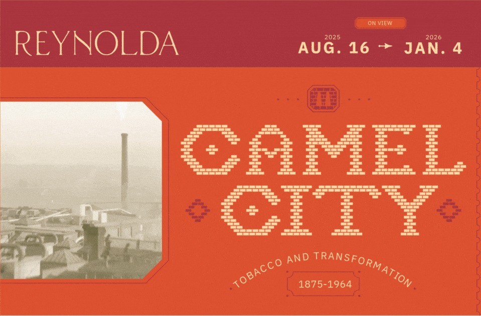 Reynolda Exhibit: Camel City: Tobacco & Transformation, 1875–1964 Photo