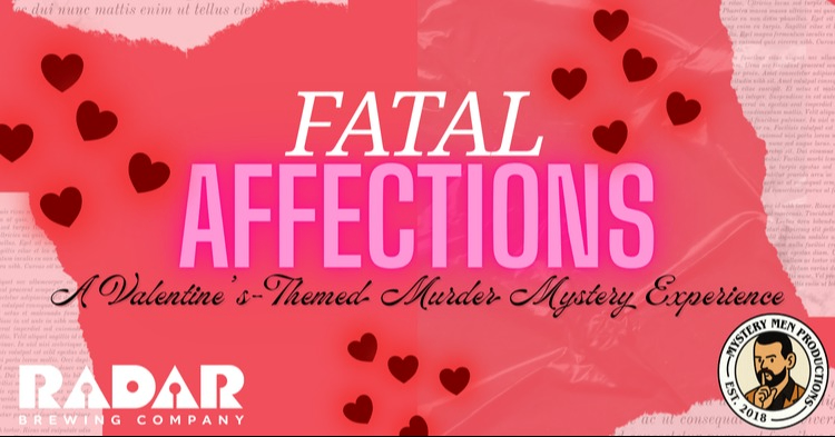 Fatal Affections: A Valentine's Themed Murder Mystery Experience Photo