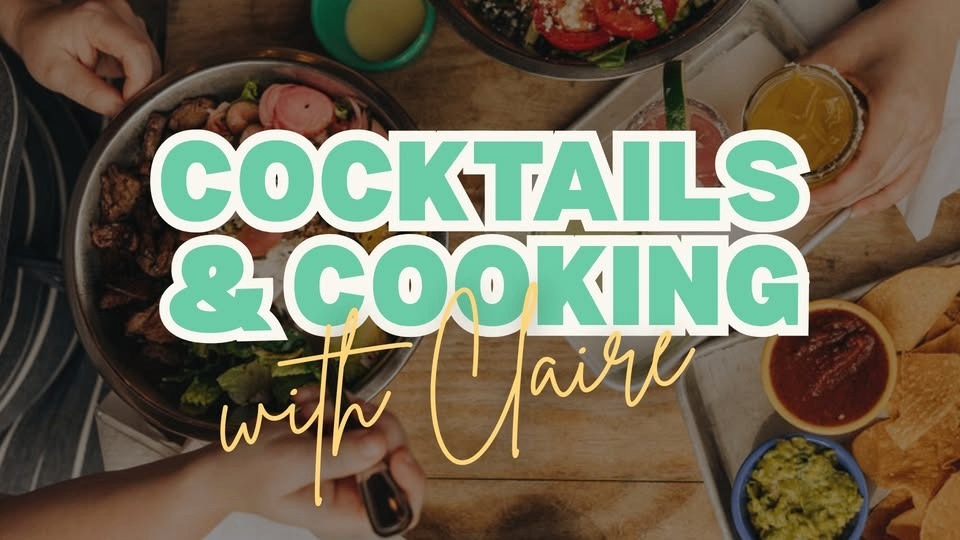 Coctails &amp; Cooking with Claire Photo