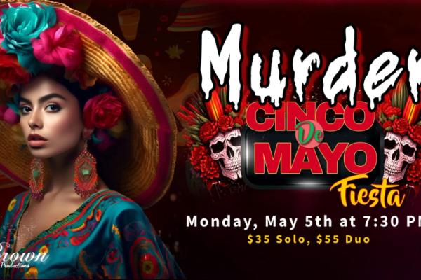 MURDER at the CINCO DE MAYO FIESTA! Photo