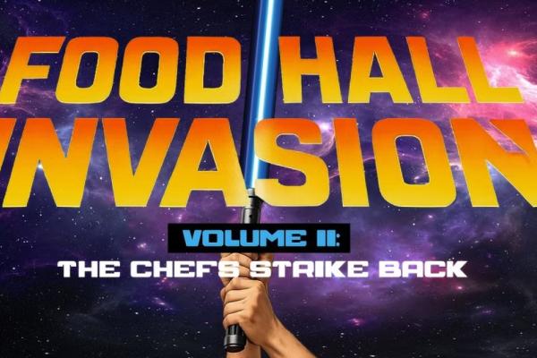 Food Hall Invasion Volume II: The Chefs Strike Back Photo