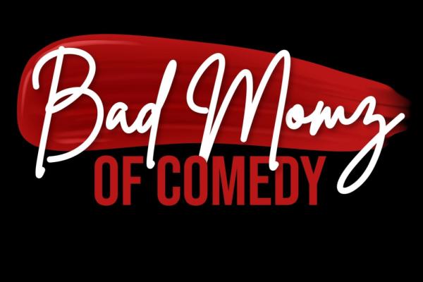 Bad Momz of Comedy Photo