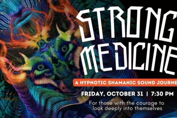 Strong Medicine: A Hypnotic Shamanic Sound Journey Photo