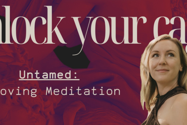 Unlock Your Cage: An Untamed Moving Meditation (women's only nigh Photo