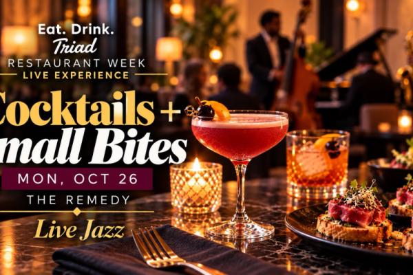 Eat Drink Triad Restaurant Week | Cocktails + Small Bites Photo